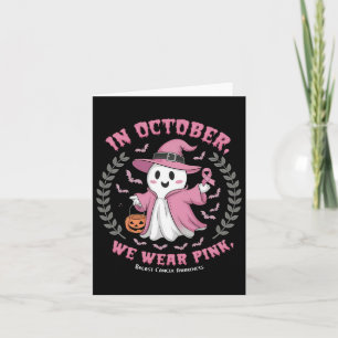 In October We Wear Pink Witch Ghost Pumpkin Breast Card
