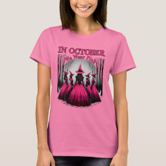 In October We Wear Pink Witch Halloween Breast Can T-Shirt