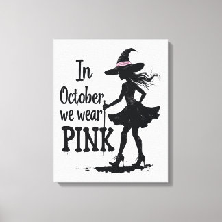 In October We Wear Pink Witches Halloween Party Canvas Print