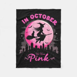 In October We Wear Pink Witchy Halloween Design Ki Fleece Blanket