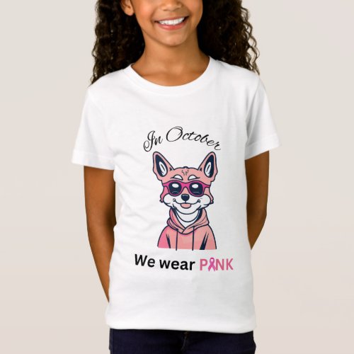 In October We Wear Pink with a cool dog T_Shirt
