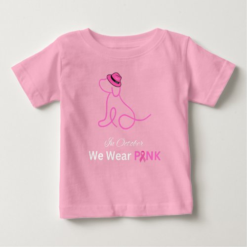 In October We Wear Pink with pink outline dog Baby T_Shirt