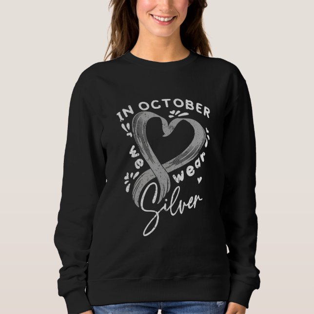 In October We Wear Silver Dyslexia Awareness Month Sweatshirt (Front)