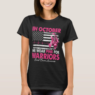 In october wear pink for warriors breast cancer T-Shirt