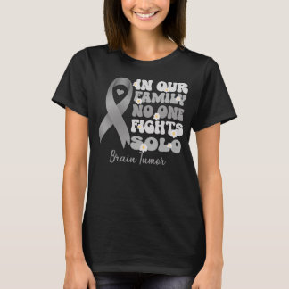 in our family no one fights solo brain tumor cance T-Shirt