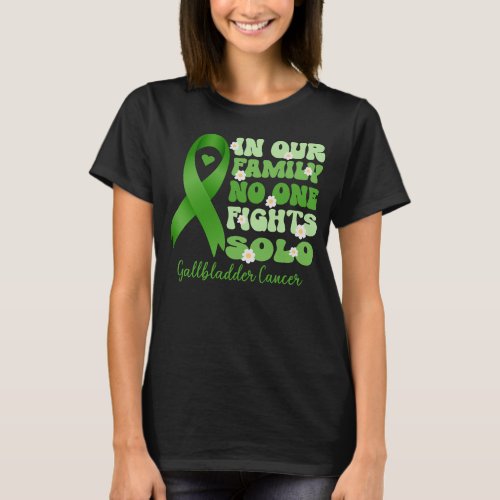 in our family no one fights solo gallbladder cance T_Shirt