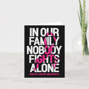 In Our Family Nobody Fights Alone Breast Cancer Aw Card