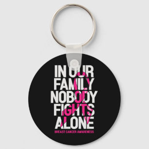 In Our Family Nobody Fights Alone Breast Cancer Aw Keychain