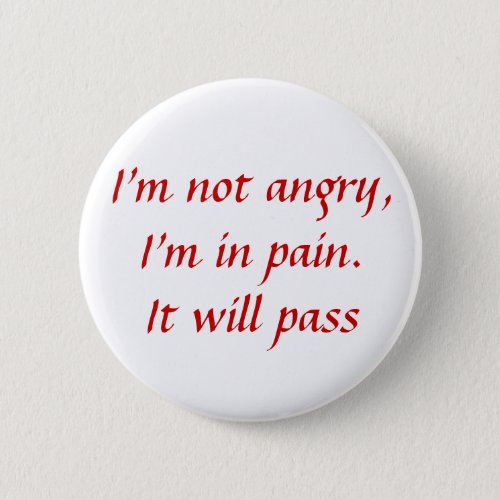 In PainNot Angry Pinback Button