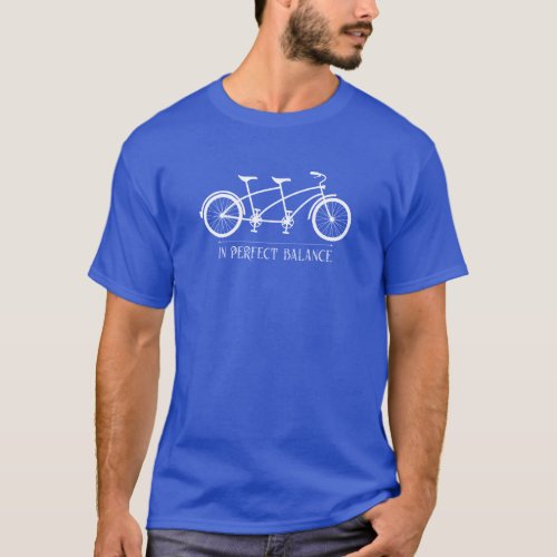 In Perfect Balance Tandem Cyclist T_Shirt