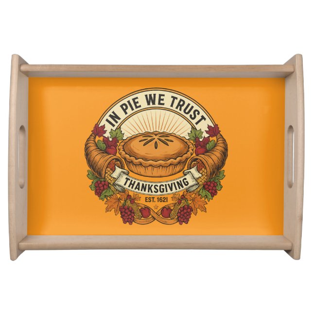 In Pie We Trust Serving Tray (Front)
