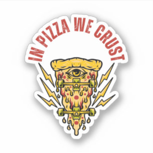 In Pizza We Crust – Cheeky Pizza Sticker