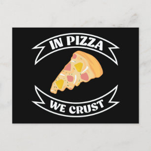 In Pizza We Crust Funny Postcard