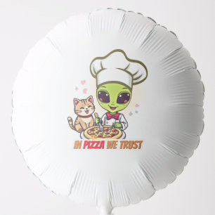 In Pizza We Trust Alien Chef Art Balloon