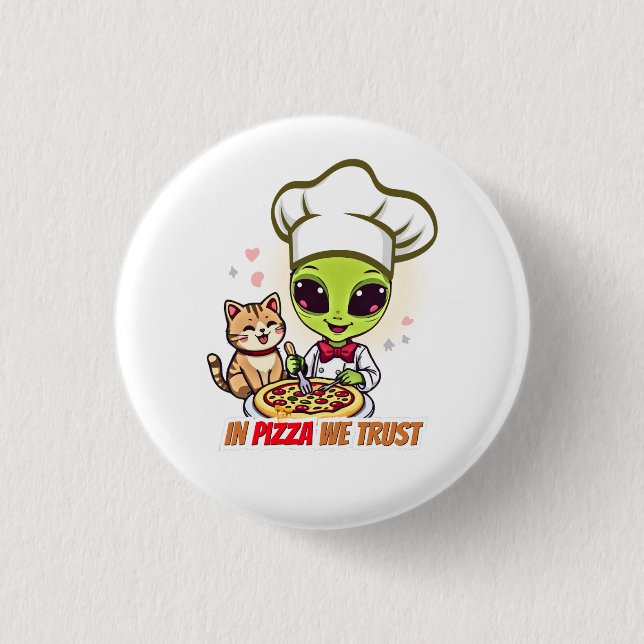 In Pizza We Trust Alien Chef Art Button (Front)