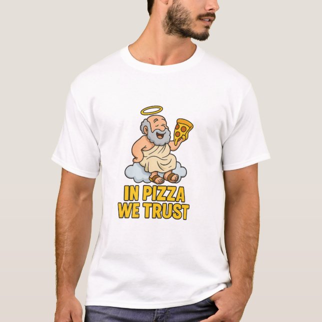In Pizza We Trust – Funny Cartoon God Pizza T-Shirt (Front)