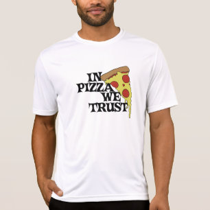In Pizza we trust T-Shirt
