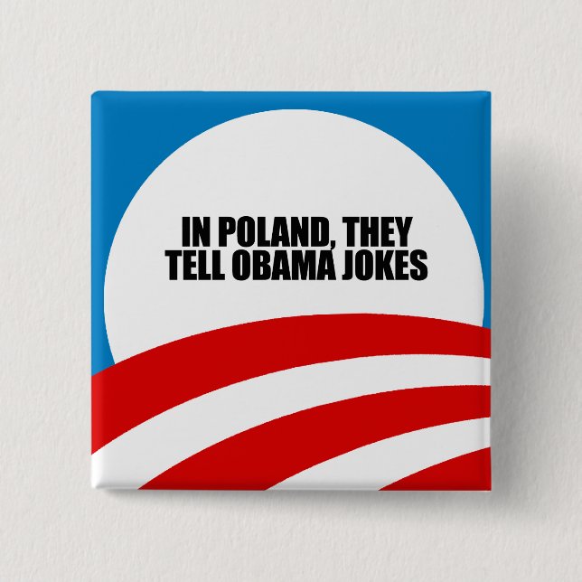 In Poland, they tell Obama jokes Button (Front)