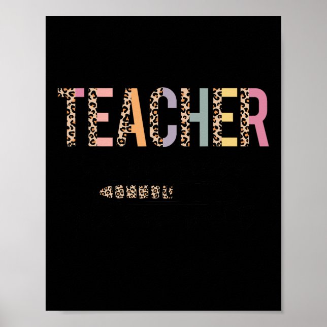 In Progress Please Wait Leopard Teacher Women Joke Poster (Front)