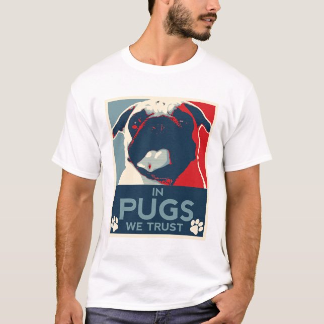 In Pugs We Trust T Shirt (Front)