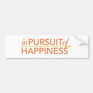 In Pursuit of Happiness bumper sticker