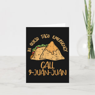 In Queso Emergency Cinco De Mayo Shirt Taco Call 9 Card