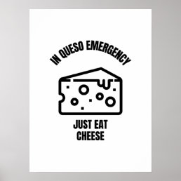 In queso emergency funny cheese pun jokes poster
