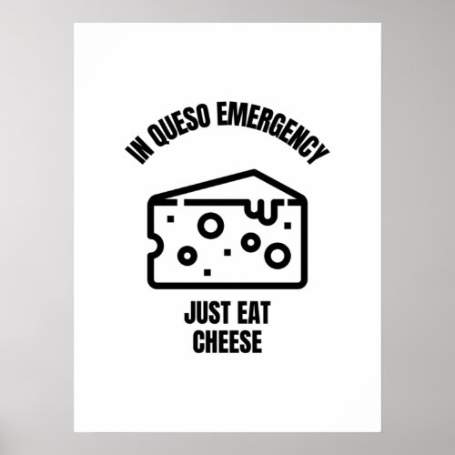 In queso emergency funny cheese pun jokes poster