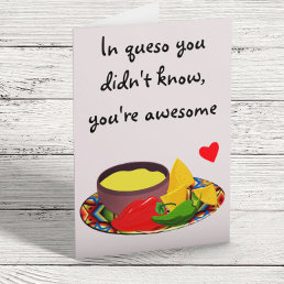 In Queso Funny Mexican Food Love Valentine&#39;s day Card