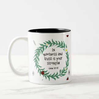 In Quietness and Trust Two-Tone Coffee Mug