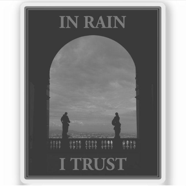 In Rain I Trust Sticker (Front)