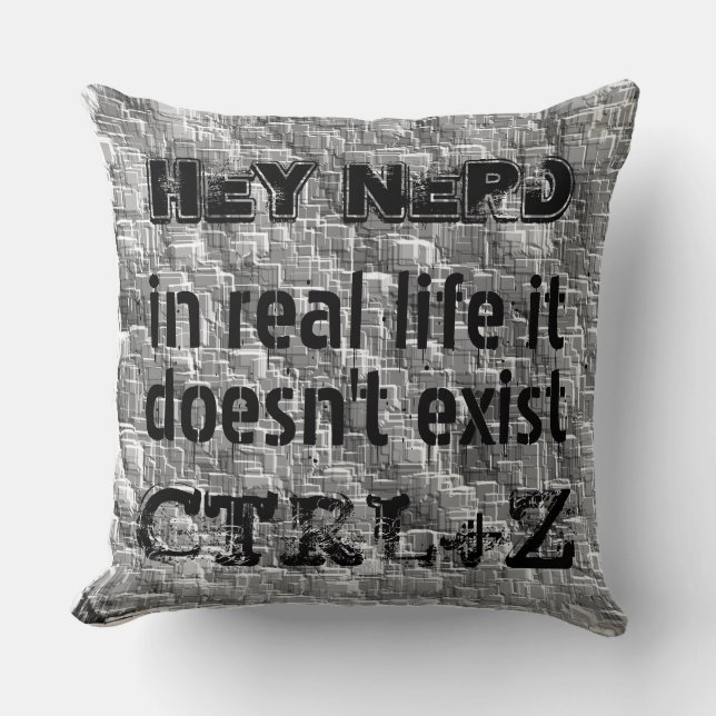 In real life there is no undo, nerdy style throw pillow (Front)