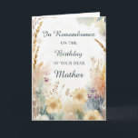In Remembrance on Birthday of Mother Wildflowers Card<br><div class="desc">A mother’s birthday remains a special and meaningful day, even after she is gone. This remembrance card provides a gentle way to acknowledge the day, featuring delicate wildflowers in soothing earth tones. The natural cream background creates a peaceful, warm presence, surrounding the message with quiet beauty. A thoughtful way to...</div>