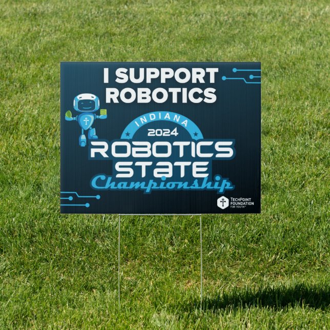 IN Robotics State Championship Support Yard Sign (Insitu)
