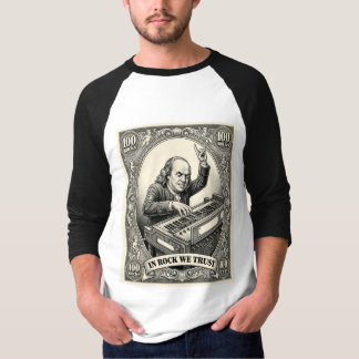 In Rock We Trust 100 Rocks Franklin Keyboardist T-Shirt