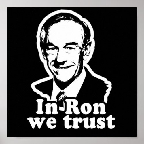In Ron we Trust Campaign Poster