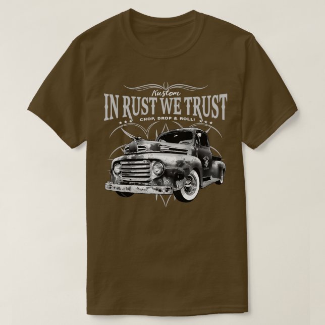 In Rust We Trust Truck 1 T-Shirt (Design Front)