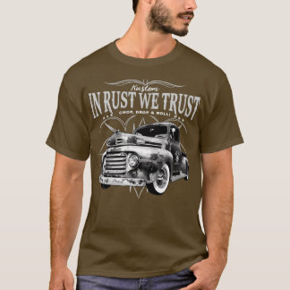 In Rust We Trust Truck 1 T-Shirt