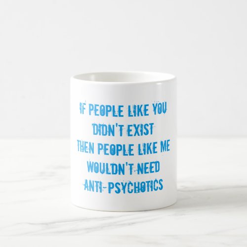 insanity anti_psychotics mug