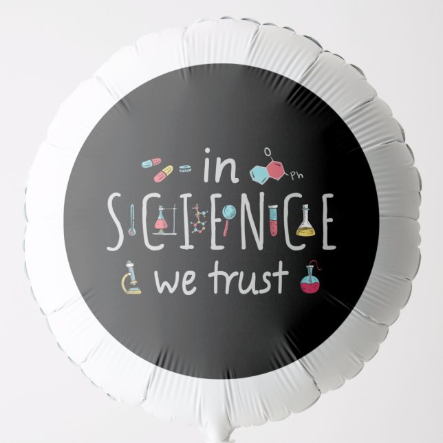 In Science we trust Balloon (Front)