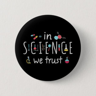 In Science we trust Button