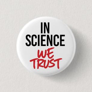 In Science we trust Button