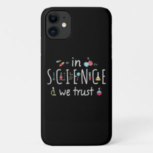 In Science we trust iPhone 11 Case