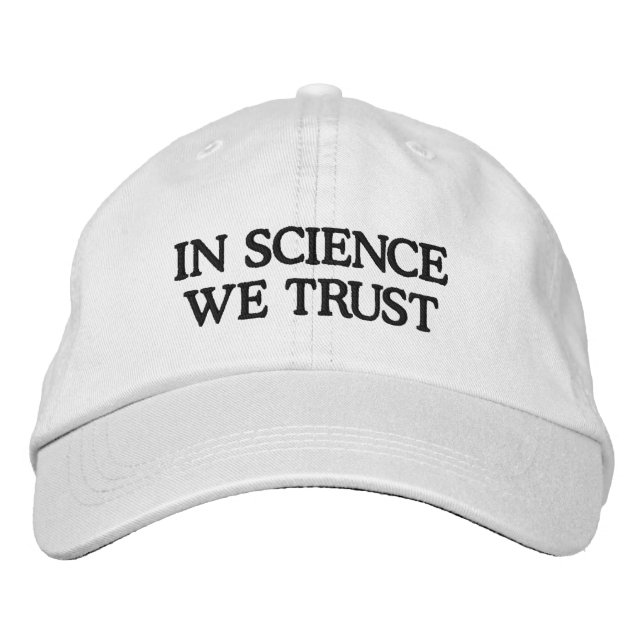 In Science We Trust Embroidered Baseball Cap (Front)