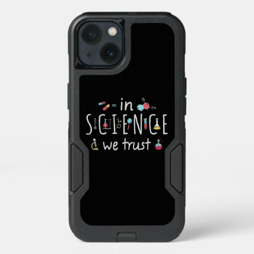 In Science we trust iPhone 13 Case