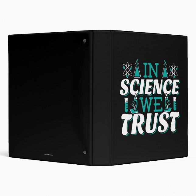 In Science We Trust Quote - Teacher 3 Ring Binder (Background)