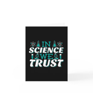 In Science We Trust Quote - Teacher Card