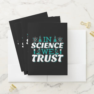 In Science We Trust Quote - Teacher Pocket Folder