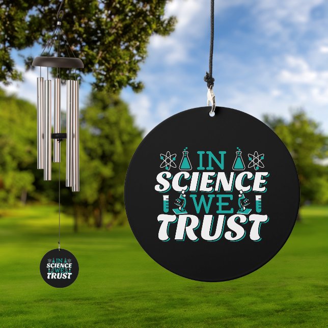 In Science We Trust Quote - Teacher Wind Chime (Outdoor)
