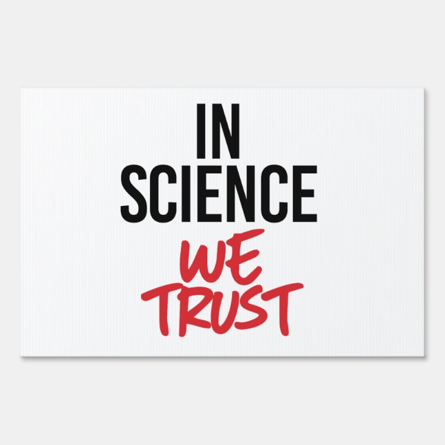 In Science we trust Sign (Front)